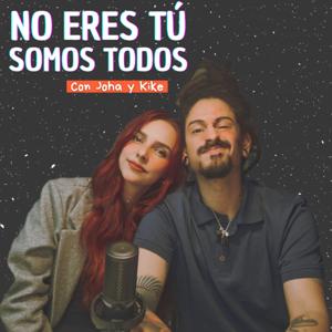 No Eres Tú, Somos Todos