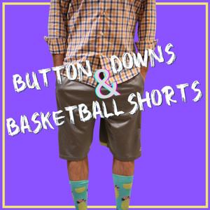 Button Downs And Basketball Shorts
