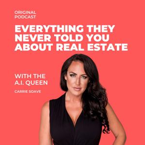 Everything They Never Told You About Real Estate