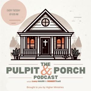 The Pulpit and Porch