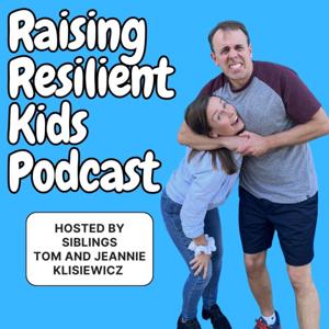Raising Resilient Kids: For Parents, Teachers and All Who Work with Kids