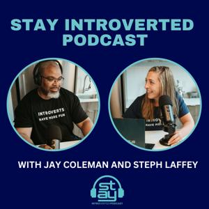 Stay Introverted Podcast