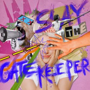 Slay The Gatekeeper by Courtney Johnson