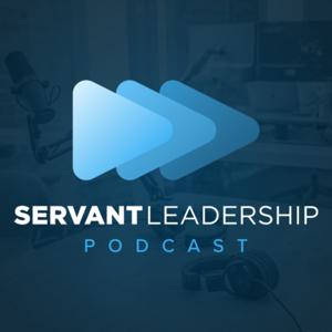 Servant Leadership Podcast