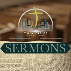 Twin Cities Grace Fellowship Sermons