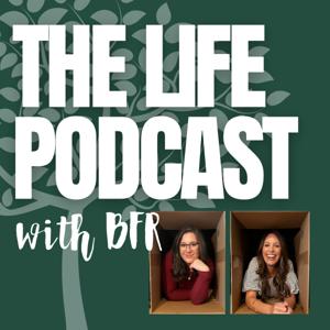 The Life Podcast with BFR