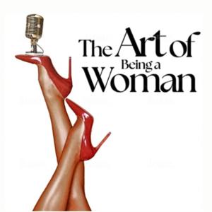 The Art of Being a Woman