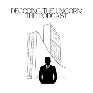 Decoding the Unicorn: The Podcast