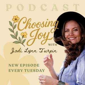 Choosing Joy with Jodi Lynn Turpin