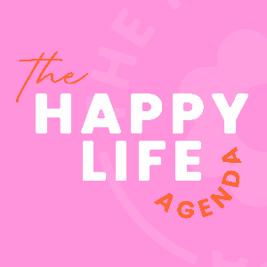 The Happy Life Agenda