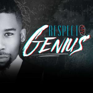 Respect My Genius