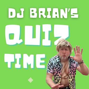 DJ Brian's Quiz Time