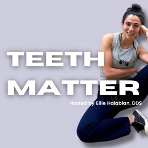 Teeth Matter