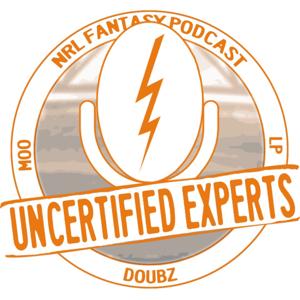Uncertified Experts - NRL Fantasy Podcast by Logan DeWildt and Daniel DeWildt