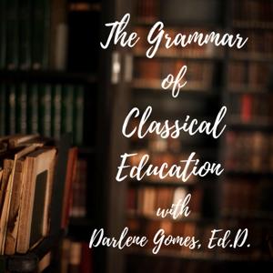 The Grammar of Classical Education