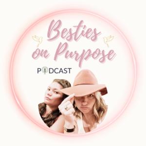 Besties on Purpose