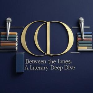 Between the Lines: A Literary Deep Dive