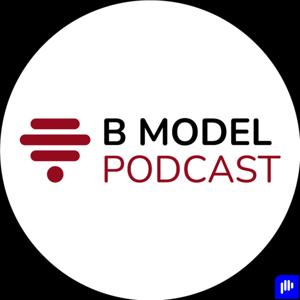 B Model Podcast