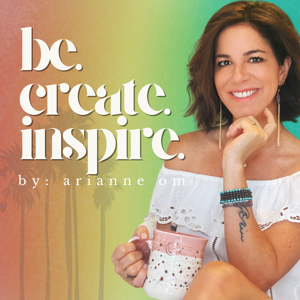 Be. Create. Inspire.