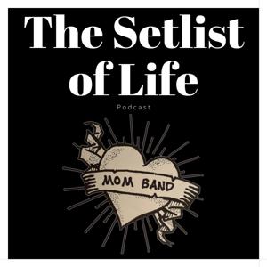 The Setlist of Life