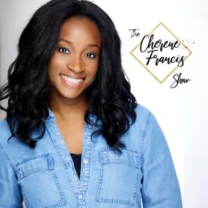 The Cherene Francis Show