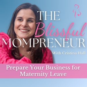 The Blissful Mompreneur: Prepare Your Business for Maternity Leave