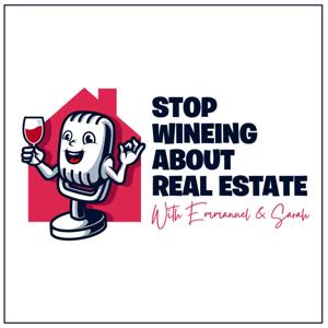 Stop Wineing About Real Estate
