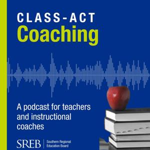 Class-Act Coaching: A Podcast for Teachers and Instructional Coaches