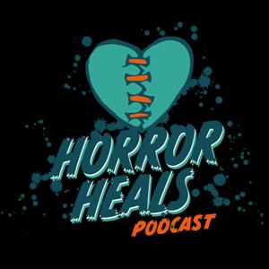 The Horror Heals Podcast