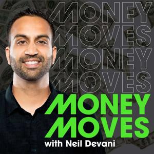 Money Moves with Neil Devani