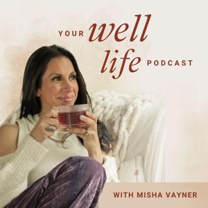 Your Well Life by Misha Vayner