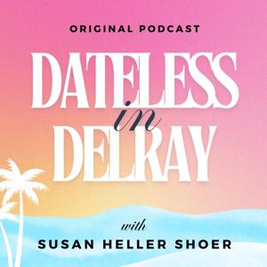 Dateless in Delray