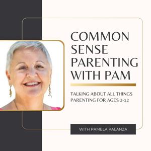Common Sense Parenting with Pam