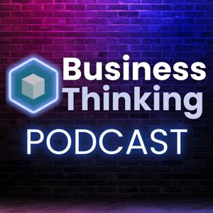 The Business Thinking Podcast