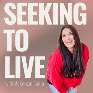 Seeking to Live