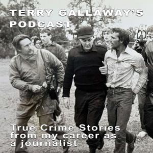 People you meet along the way - Terry Gallaway's Podcast