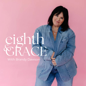 Eighth & Grace with Brandy Dawson