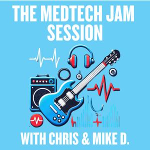 MedTech Jam Session with Chris and Mike D