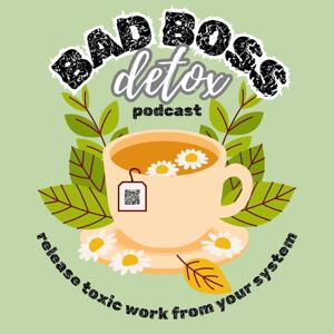 Bad Boss Detox