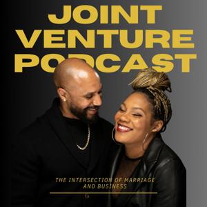 The Joint Venture Podcast: Where Marriage Meets Business Success