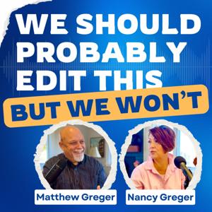 We Should Probably Edit This — But We Won't