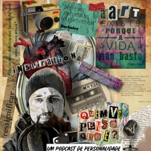 QUEM VC PENSA QUE É PODCAST