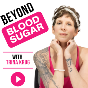 Beyond Blood Sugar