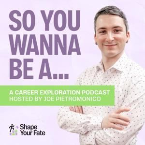 So You Wanna Be A...