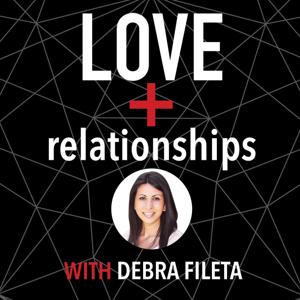 Love + Relationships Podcast