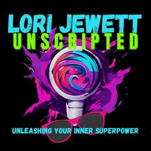Lori Jewett Unscripted