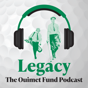 Legacy – The Ouimet Fund Podcast