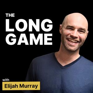 The Long Game w/ Elijah Murray