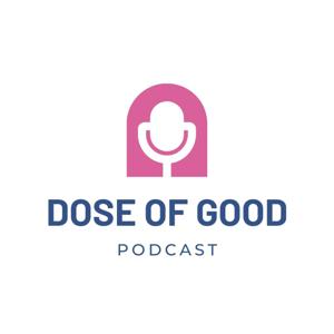Dose of Good