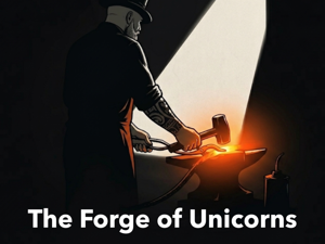 The Forge ๐ฅ of Unicorns - by Michele Brissoni